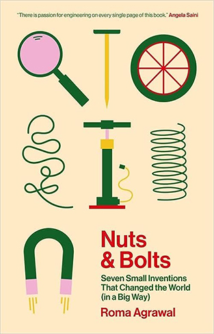 Nuts and Bolts - Seven Small Inventions That Changed the World (in a Big Way)
